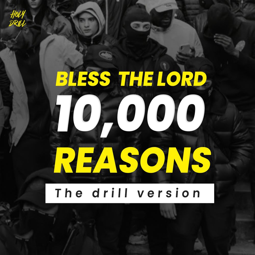 Holy Drill 10000 Reasons (Bless The Lord) MP3 DOWNLOAD « 360Media Music