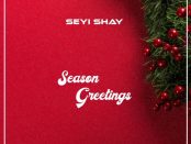 Download Seyi Shay Season Greetings mp3 download